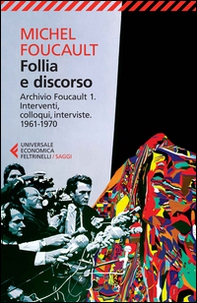 Follia e discorso. Archivio Foucault - Vol. 1 - Librerie.coop