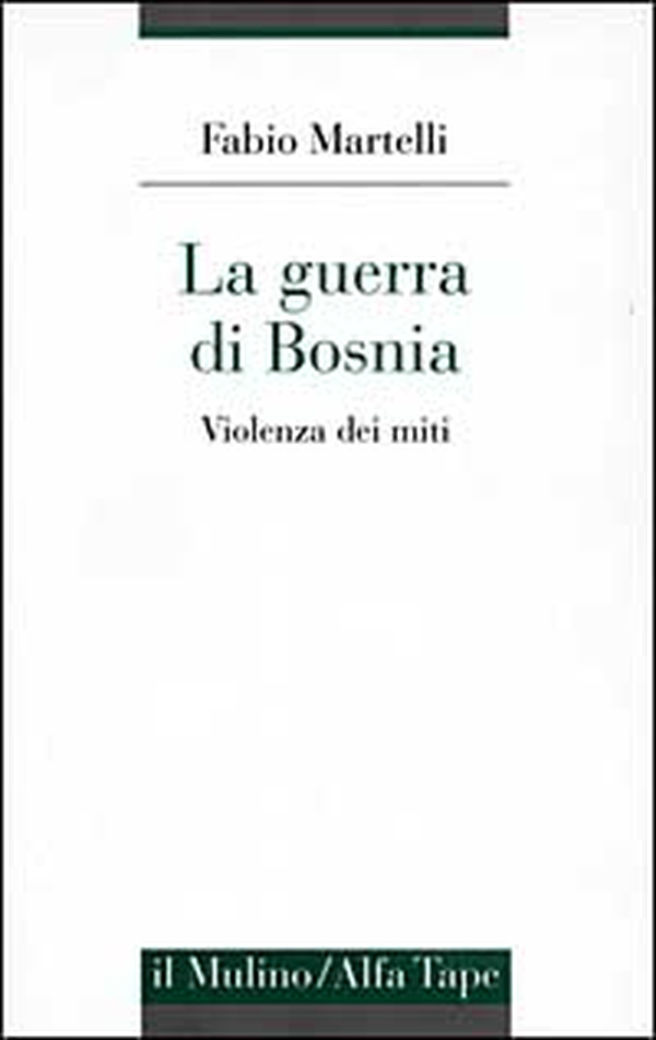 La guerra di Bosnia. Violenza dei miti - Librerie.coop La guerra di Bosnia. Violenza dei miti - Librerie.coop