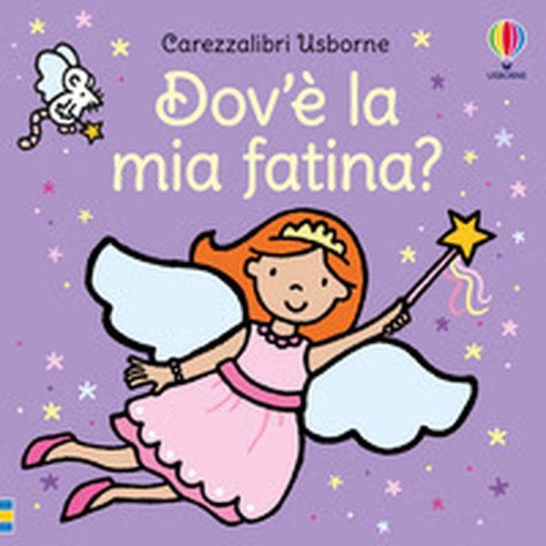 Dov'è la mia fatina? - Librerie.coop Dov'è la mia fatina? - Librerie.coop