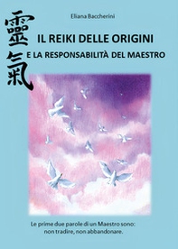 Il reiki delle origini e la responsabilità del maestro - Librerie.coop