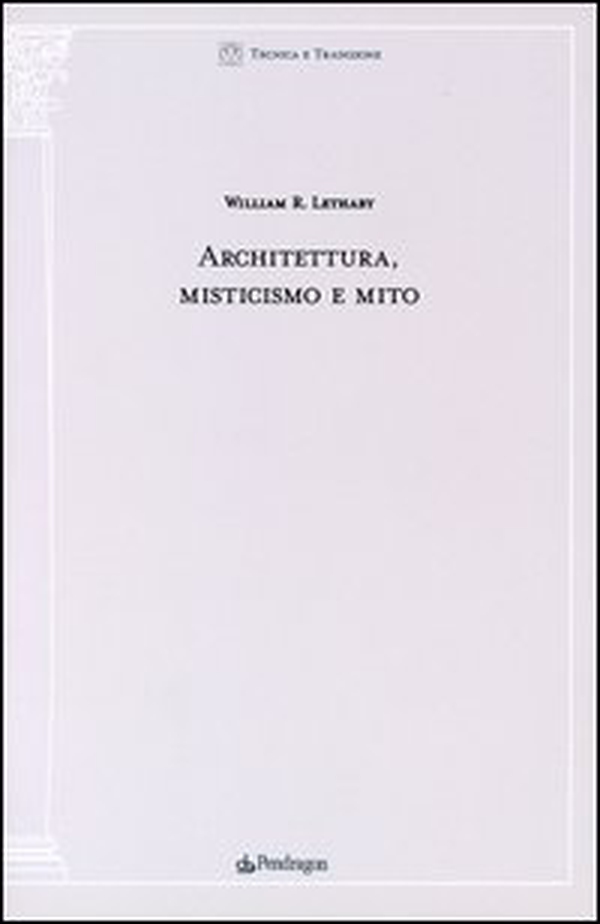 Architettura misticismo e mito - Librerie.coop Architettura misticismo e mito - Librerie.coop