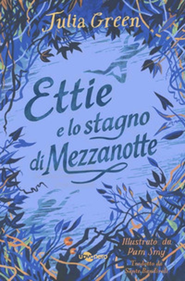Ettie e lo stagno di mezzanotte - Librerie.coop Ettie e lo stagno di mezzanotte - Librerie.coop