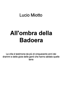 All'ombra della Badoera - Librerie.coop