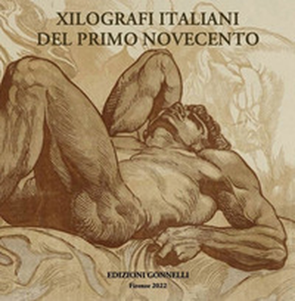 Xilografi italiani del primo Novecento - Librerie.coop Xilografi italiani del primo Novecento - Librerie.coop