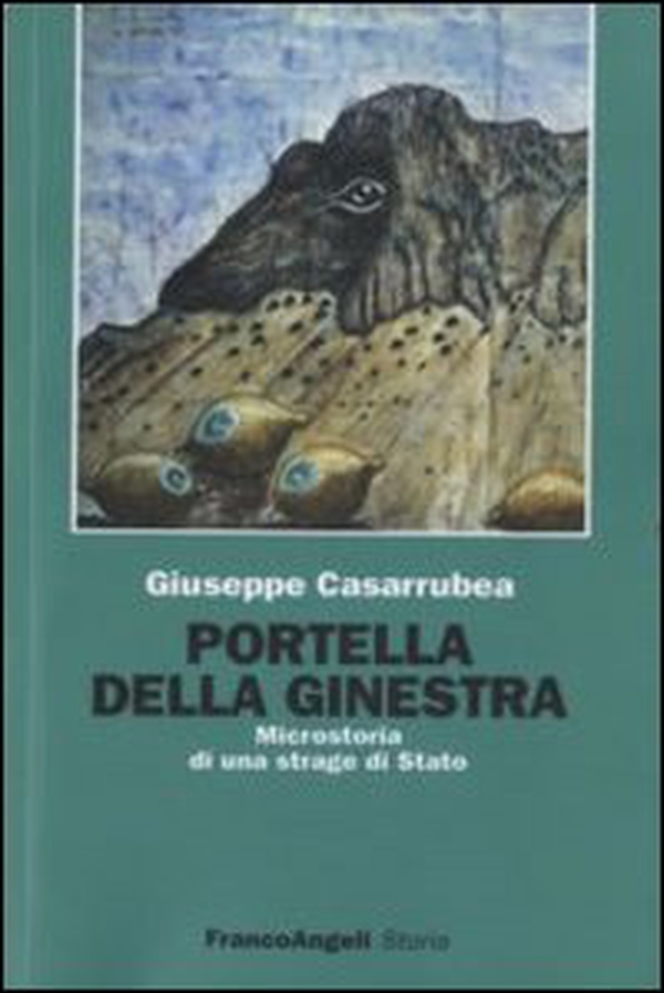 Portella della Ginestra. Microstoria di una strage di Stato - Librerie.coop Portella della Ginestra. Microstoria di una strage di Stato - Librerie.coop