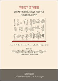 Variante et variètè. Actes du VI dies romanicus turicensis (Zurich, 24-25 juin 2011) - Librerie.coop