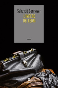 L'impero dei leoni - Librerie.coop L'impero dei leoni - Librerie.coop