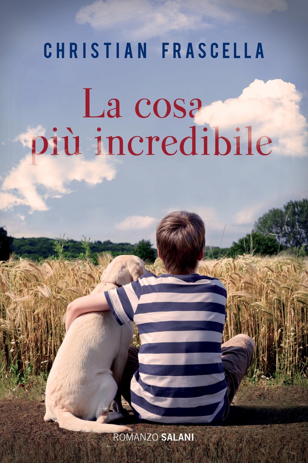 La cosa più incredibile - Librerie.coop La cosa più incredibile - Librerie.coop