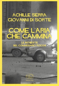 Come l'aria che cammina. Le inchieste del commissario Rocchi - Librerie.coop Come l'aria che cammina. Le inchieste del commissario Rocchi - Librerie.coop