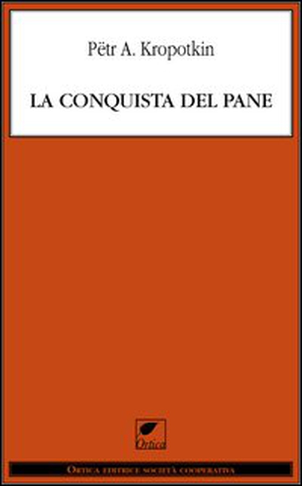 La conquista del pane - Librerie.coop La conquista del pane - Librerie.coop