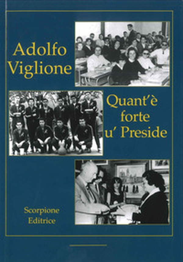 Quant'è forte u' preside - Librerie.coop Quant'è forte u' preside - Librerie.coop