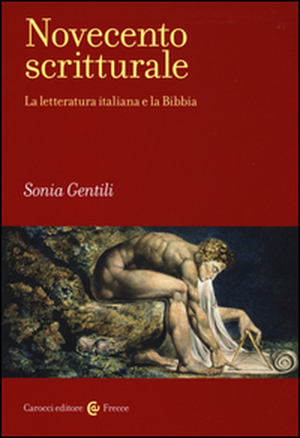Novecento scritturale. La letteratura italiana e la Bibbia - Librerie.coop Novecento scritturale. La letteratura italiana e la Bibbia - Librerie.coop