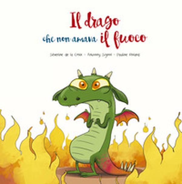 Il drago che non amava il fuoco - Librerie.coop Il drago che non amava il fuoco - Librerie.coop