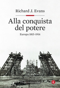 Alla conquista del potere. Europa 1815-1914 - Librerie.coop