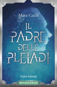 Il padre delle Pleiadi - Librerie.coop