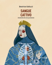 Sangue cattivo. Anatomia di una punizione - Librerie.coop Sangue cattivo. Anatomia di una punizione - Librerie.coop