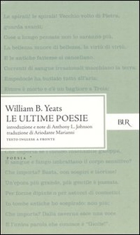 Le ultime poesie. Testo inglese a fronte - Librerie.coop