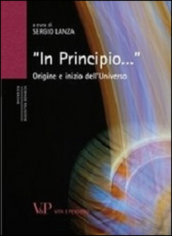 «In principio...». Origine e inizio dell'universo - Librerie.coop «In principio...». Origine e inizio dell'universo - Librerie.coop