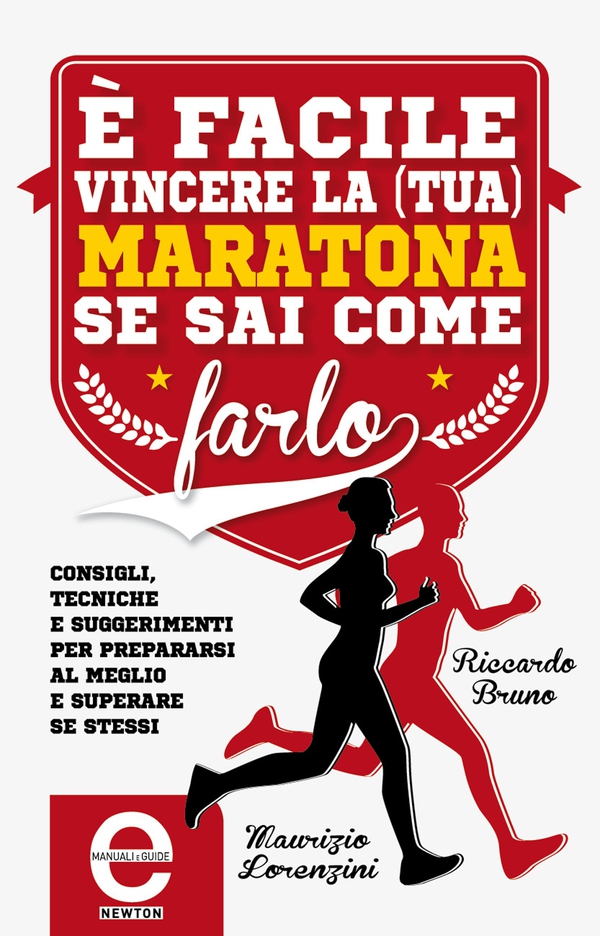 È facile vincere la (tua) maratona se sai come farlo - Librerie.coop È facile vincere la (tua) maratona se sai come farlo - Librerie.coop