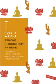 Perché il buddhismo fa bene - Librerie.coop Perché il buddhismo fa bene - Librerie.coop
