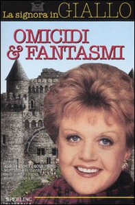 Omicidi & fantasmi. La signora in giallo - Librerie.coop