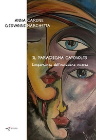 Il paradigma capovolto. L'importanza dell'inclusione inversa - Librerie.coop
