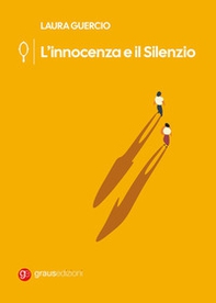 L'innocenza e il silenzio - Librerie.coop