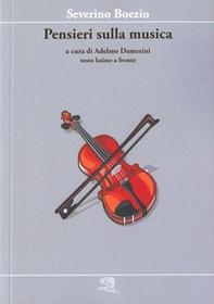 Pensieri sulla musica. Testo latino a fronte - Librerie.coop