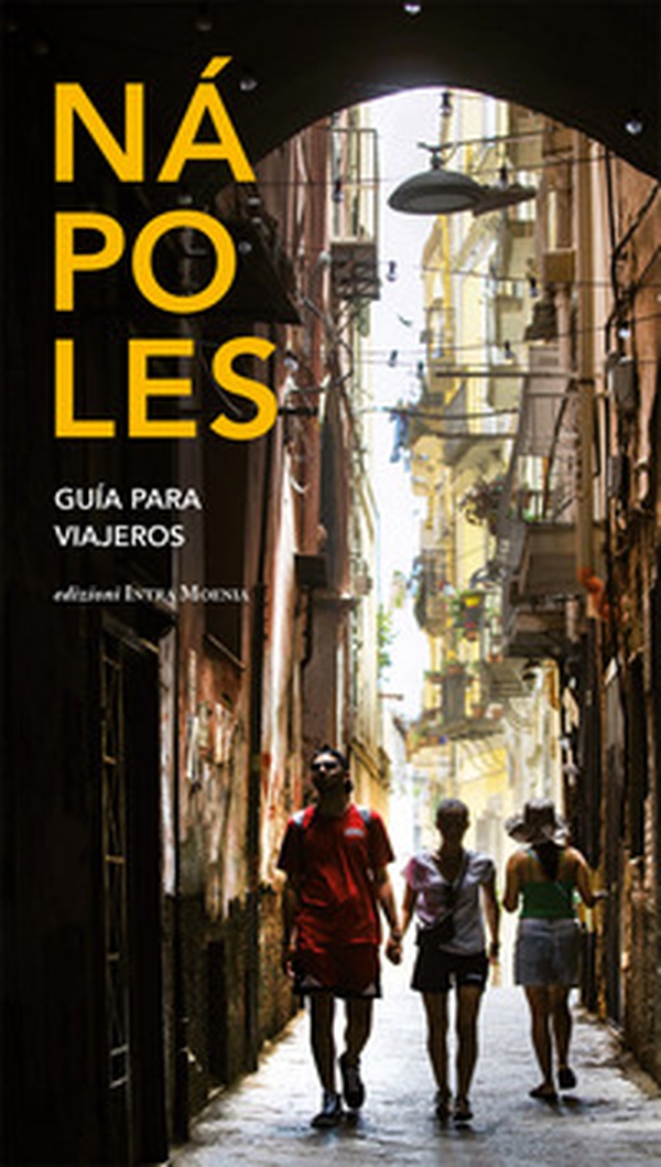 Nápoles. Guìa para viajeros - Librerie.coop Nápoles. Guìa para viajeros - Librerie.coop