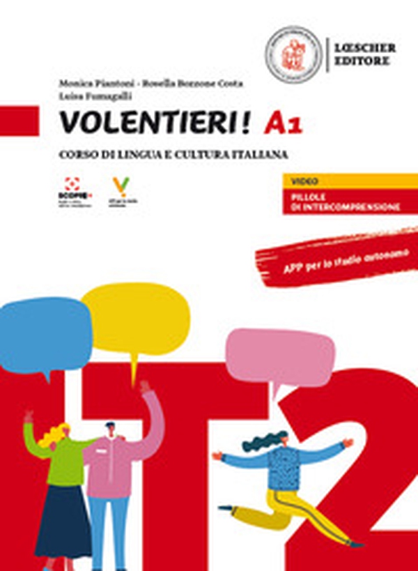 Volentieri! Corso di lingua e cultura italiana. Livello A1 - Librerie.coop Volentieri! Corso di lingua e cultura italiana. Livello A1 - Librerie.coop