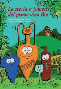 La storia a fumetti del primo vino bio - Librerie.coop