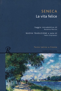 La vita felice. Testo latino a fronte - Librerie.coop