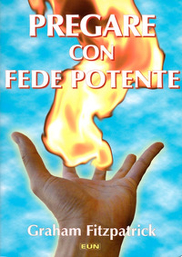 Pregare con fede potente - Librerie.coop