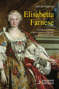 Elisabetta Farnese - Librerie.coop Elisabetta Farnese - Librerie.coop