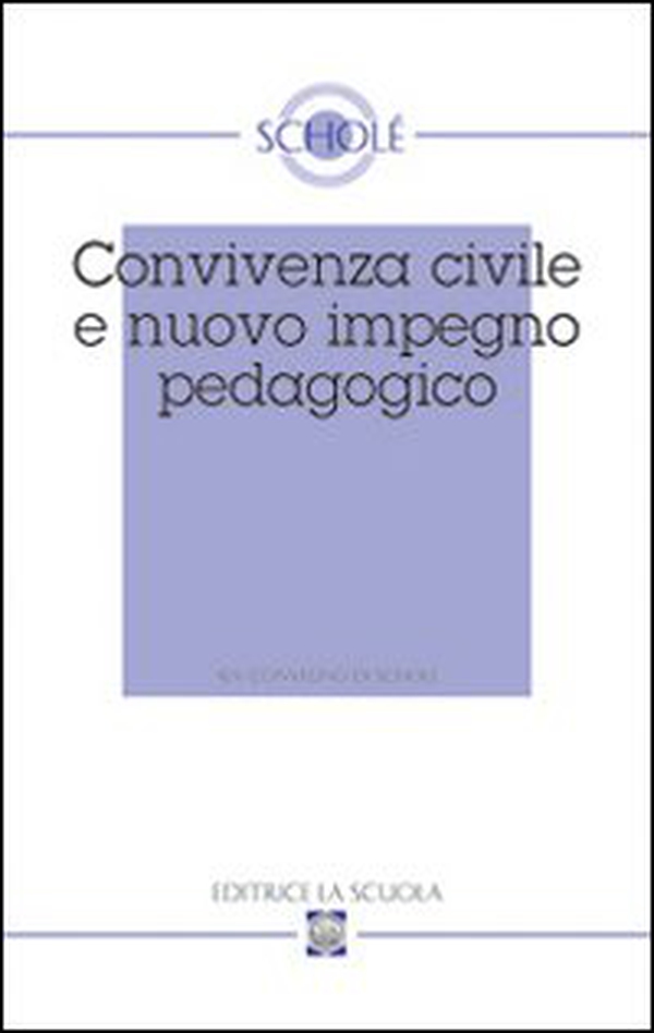 Convivenza civile e nuovo impegno pedagogico - Librerie.coop Convivenza civile e nuovo impegno pedagogico - Librerie.coop