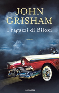 I ragazzi di Biloxi - Librerie.coop