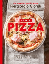 La mia pizza. Ricette classiche e creative con nuove tecniche di impasti - Librerie.coop La mia pizza. Ricette classiche e creative con nuove tecniche di impasti - Librerie.coop