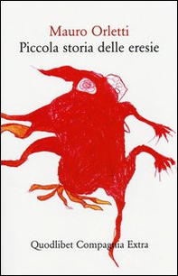 Piccola storia delle eresie - Librerie.coop
