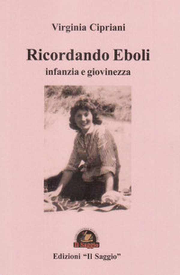 Ricordando Eboli. Infanzia e giovinezza - Librerie.coop