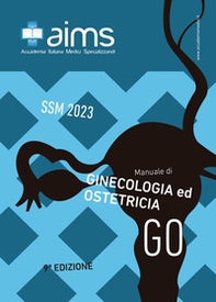 Manuale di ginecologia e ostetricia. Concorso Nazionale SSM 2023 - Librerie.coop