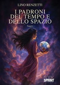 I padroni del tempo e dello spazio - Librerie.coop