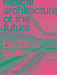 Radical architecture of the future - Librerie.coop
