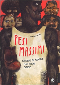 Pesi massimi. Storie di sport, razzismi, sfide - Librerie.coop