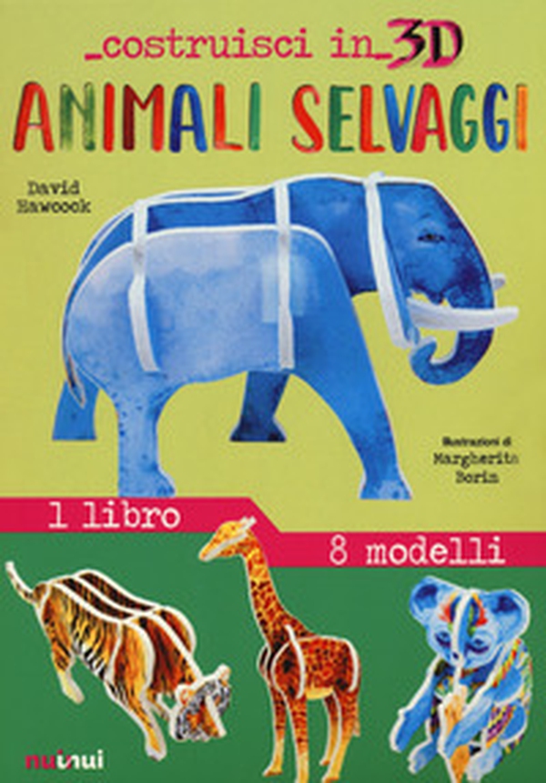 Animali selvaggi. Costruisci in 3D - Librerie.coop Animali selvaggi. Costruisci in 3D - Librerie.coop