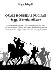 Quam horridae pugnae. Saggi di storia militare - Librerie.coop