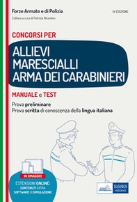 Concorsi allievi marescialli Arma dei Carabinieri. Manuale e test per la prova preliminare e per la prova scritta di conoscenza della lingua italiana - Librerie.coop