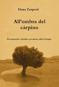 All'ombra del càrpino - Librerie.coop