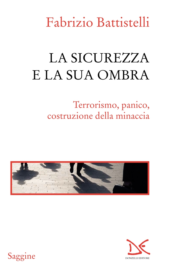 La sicurezza e la sua ombra - Librerie.coop La sicurezza e la sua ombra - Librerie.coop