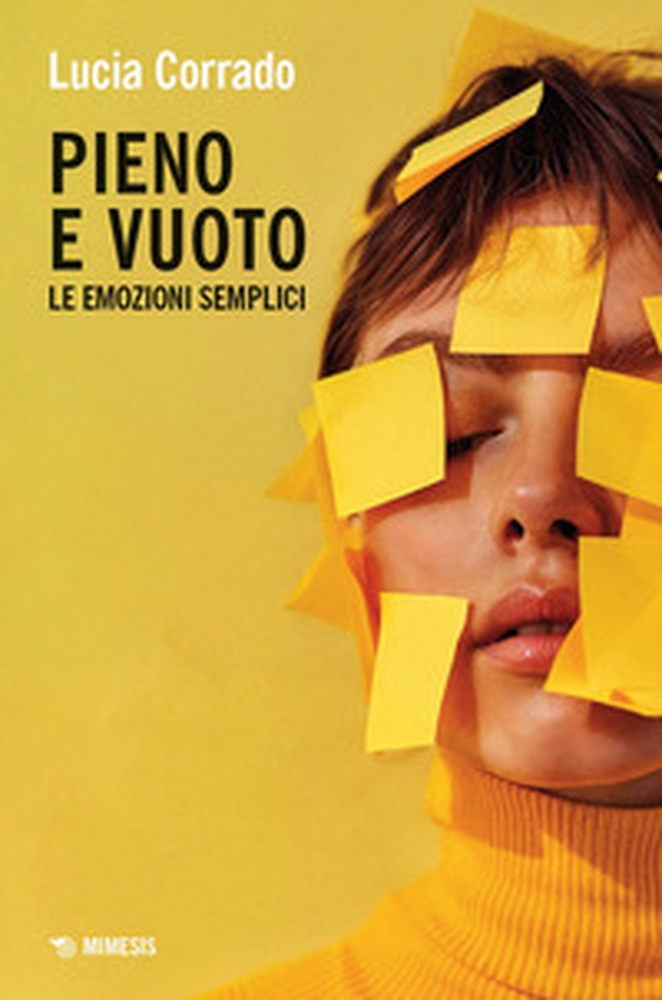 Pieno e vuoto. Le emozioni semplici - Librerie.coop