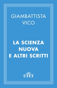 La Scienza nuova e altri scritti - Librerie.coop